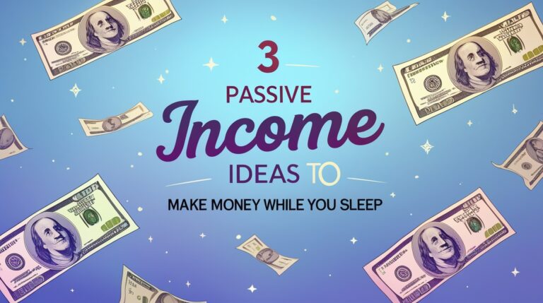 Passive Income Ideas to Make Money While You Sleep